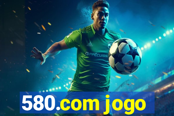 580.com jogo