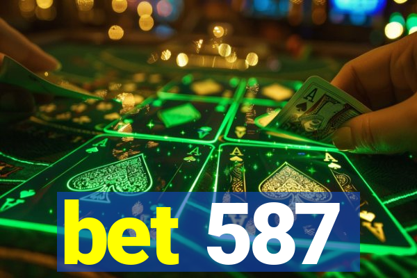 bet 587