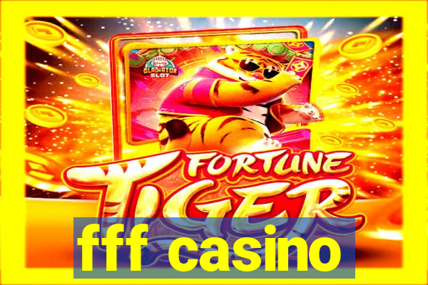 fff casino