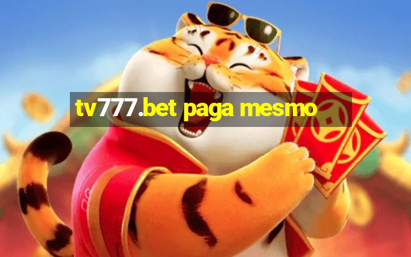 tv777.bet paga mesmo