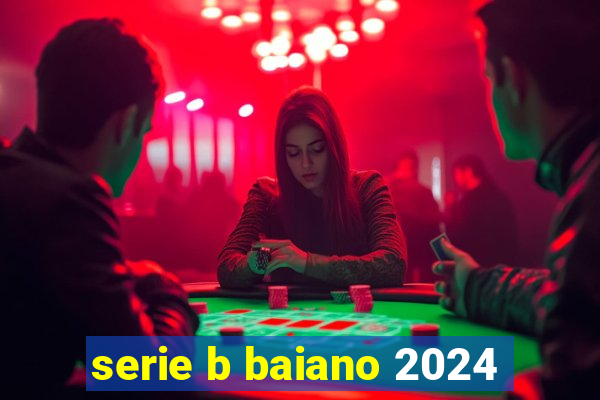 serie b baiano 2024