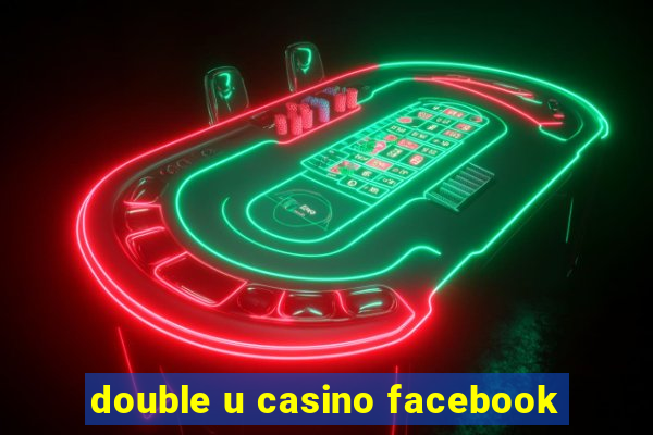 double u casino facebook