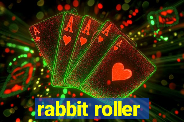 rabbit roller