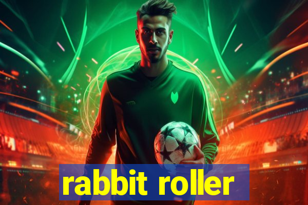 rabbit roller