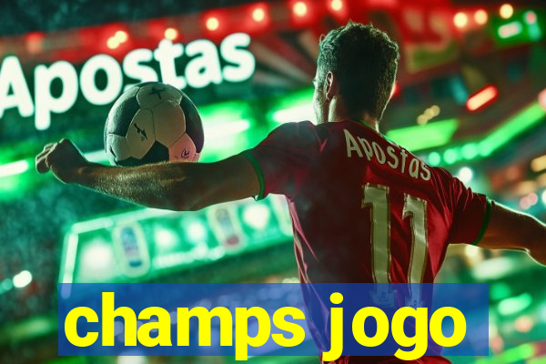 champs jogo