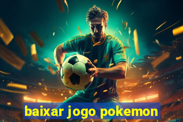 baixar jogo pokemon