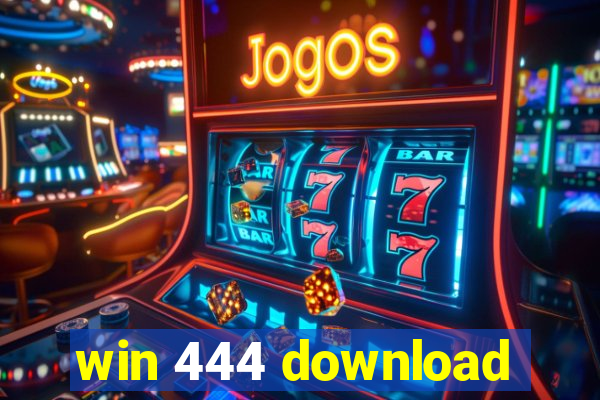 win 444 download