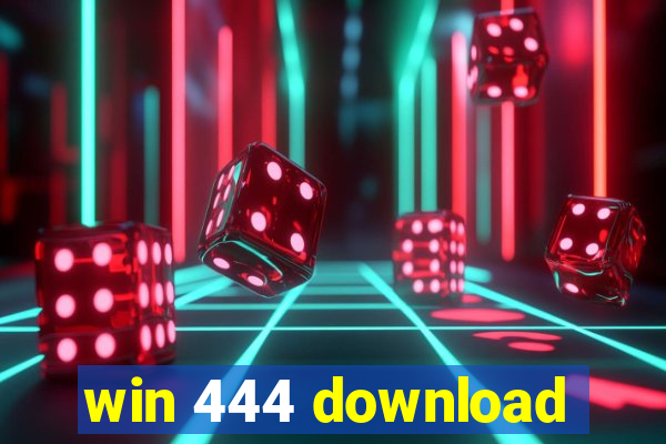 win 444 download