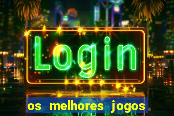 os melhores jogos de casino para ganhar dinheiro