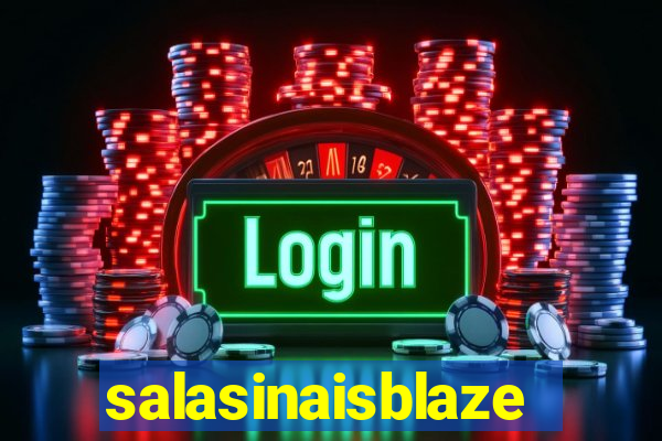 salasinaisblaze