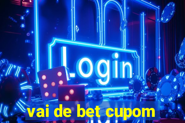 vai de bet cupom