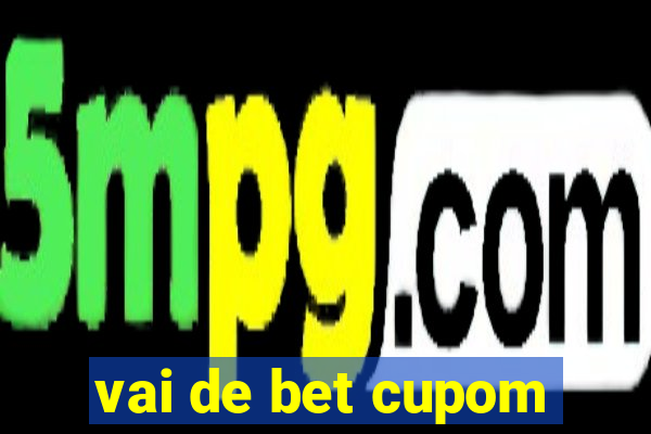 vai de bet cupom