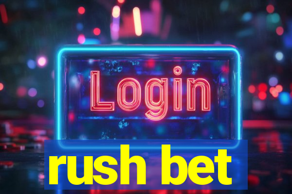 rush bet