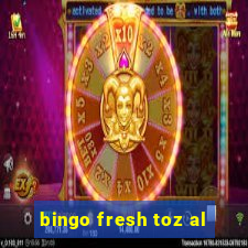 bingo fresh toz al