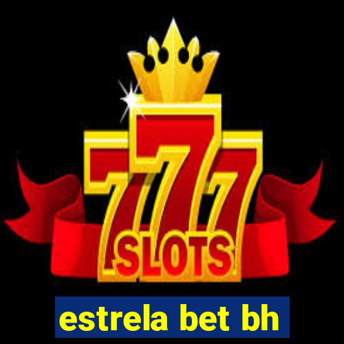 estrela bet bh