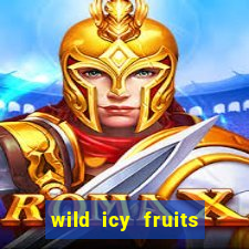 wild icy fruits slot free play