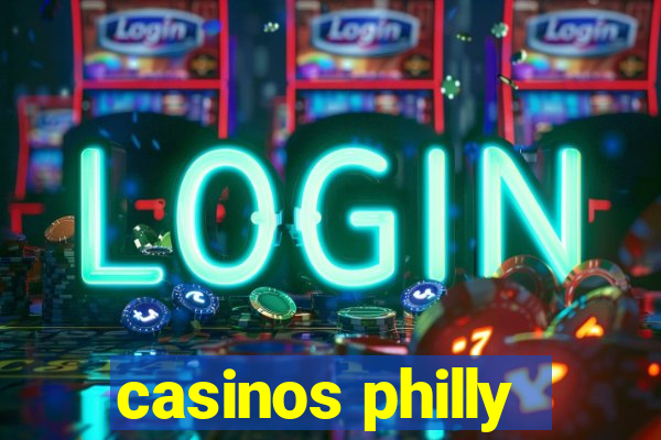 casinos philly