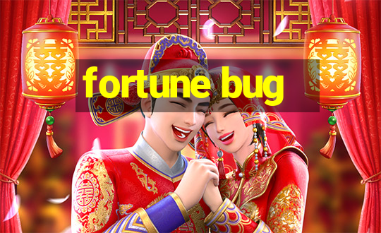 fortune bug