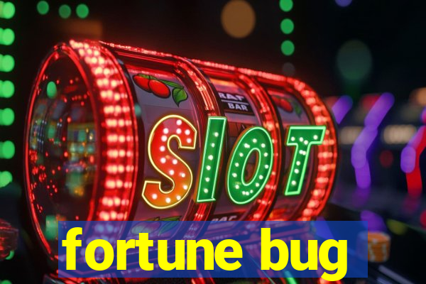 fortune bug