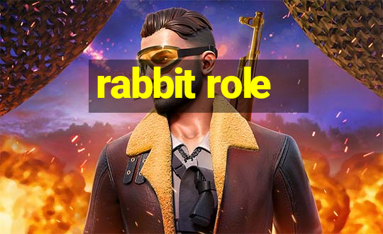 rabbit role