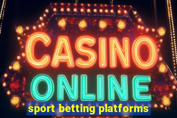 sport betting platforms