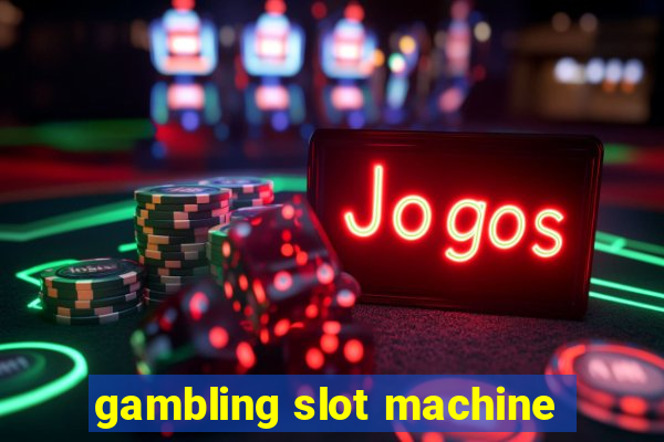 gambling slot machine