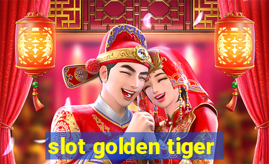 slot golden tiger