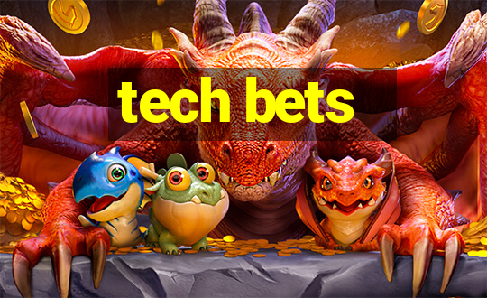 tech bets