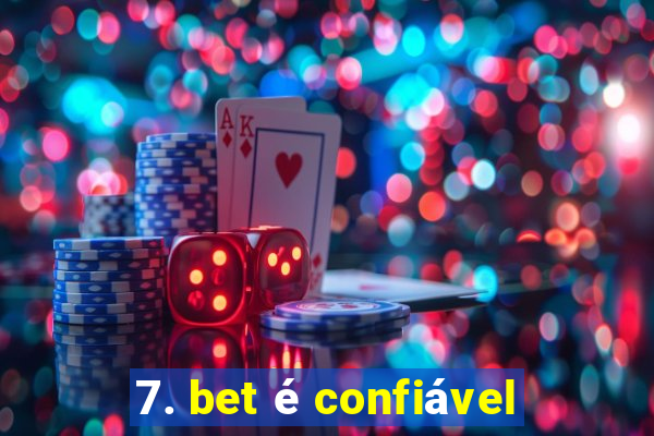 7. bet é confiável