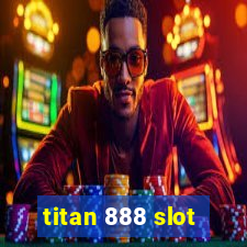 titan 888 slot