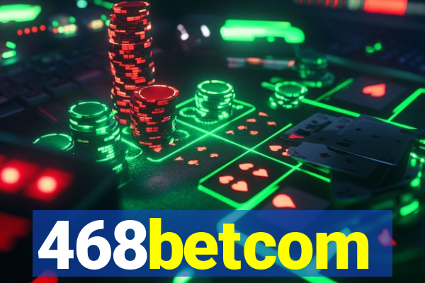 468betcom