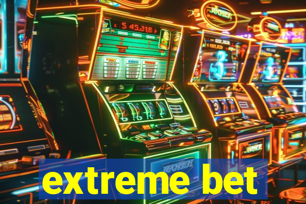 extreme bet