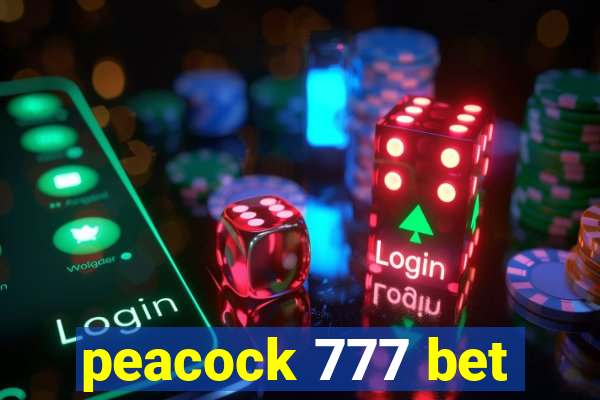 peacock 777 bet