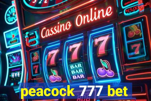 peacock 777 bet