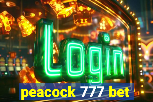 peacock 777 bet