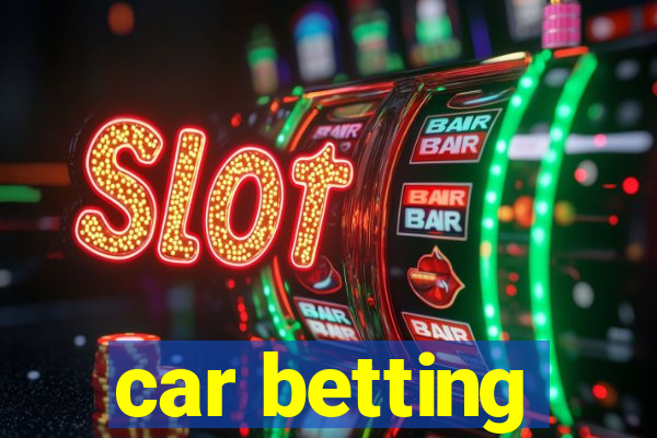 car betting