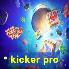 kicker pro