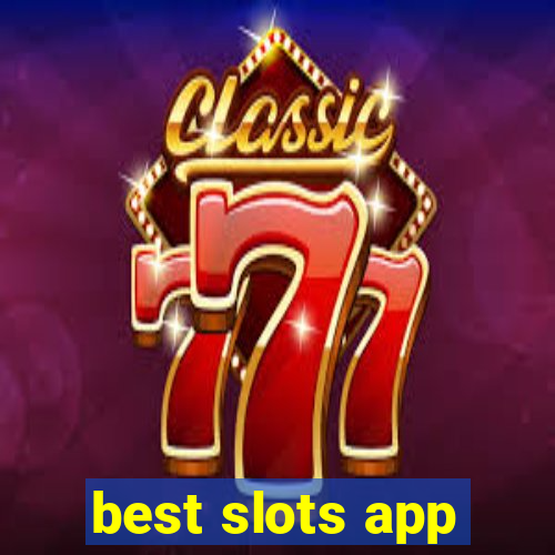 best slots app