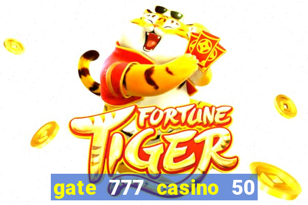 gate 777 casino 50 free spins