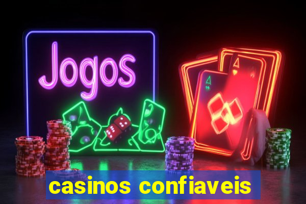 casinos confiaveis