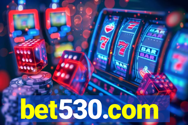 bet530.com