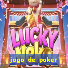 jogo de poker valendo dinheiro