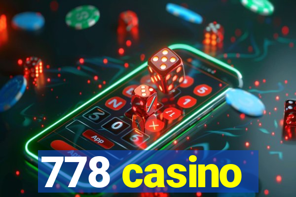 778 casino