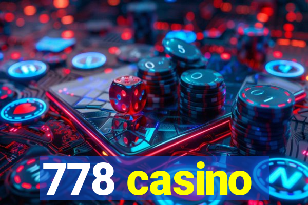 778 casino