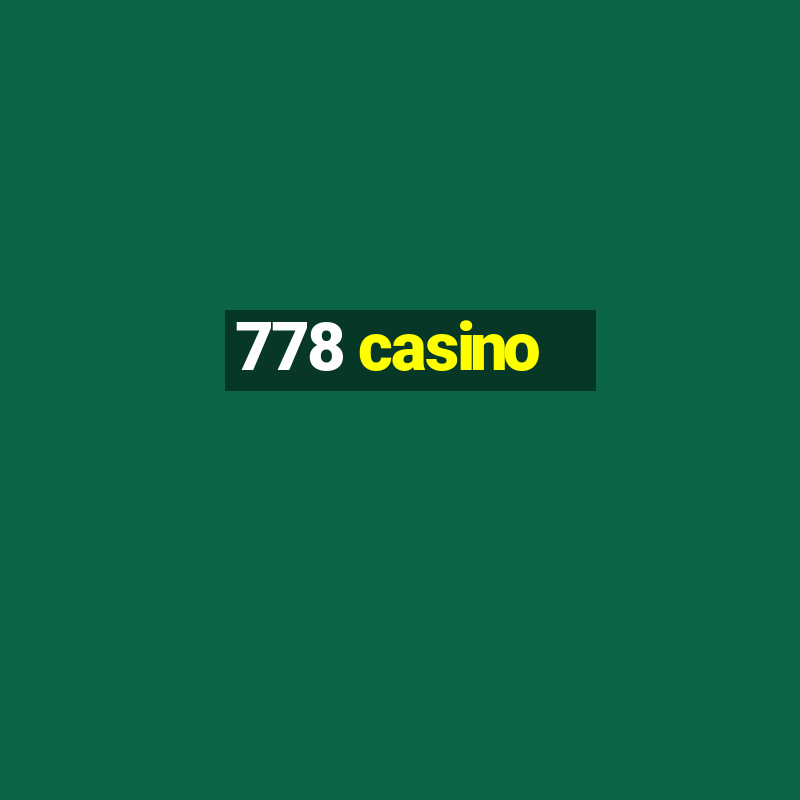 778 casino