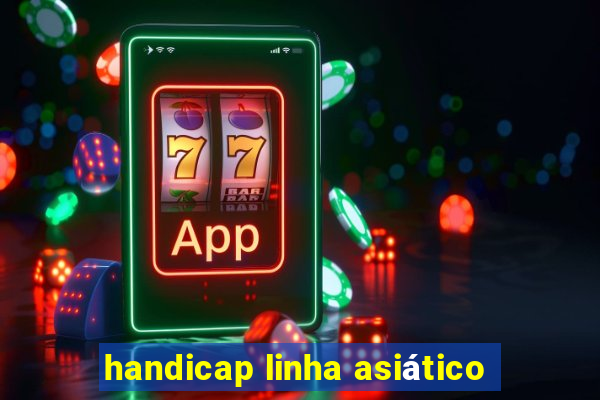 handicap linha asiático