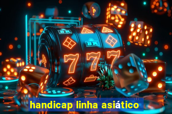 handicap linha asiático