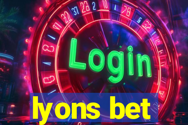 lyons bet