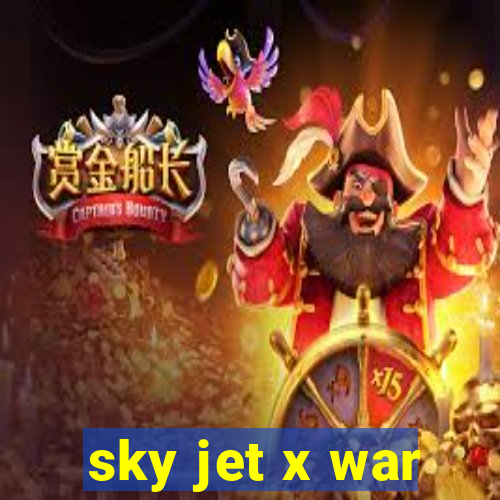 sky jet x war