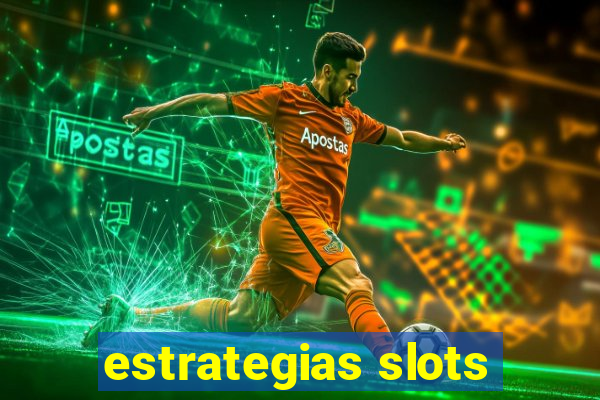 estrategias slots